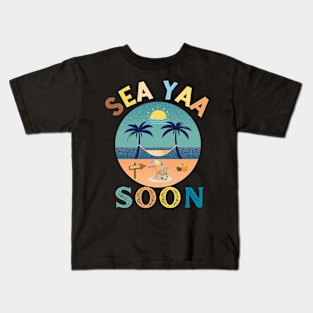 See Yaa Soon- Holiday Beach Summer Sea Summertime Kids T-Shirt
